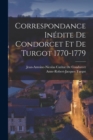 Correspondance Inedite De Condorcet Et De Turgot 1770-1779 - Book