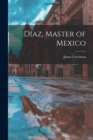 Diaz, Master of Mexico - Book