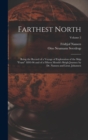 Farthest North : Being the Record of a Voyage of Exploration of the Ship "Fram" 1893-96 and of a Fifteen Month's Sleigh Journey by Dr. Nansen and Lieut. Johansen; Volume 2 - Book