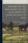 History of the Discovery of the Northwest by John Nicolet in 1634 - Book
