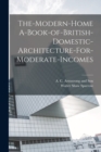 The-Modern-Home A-Book-of-British-Domestic-Architecture-For-Moderate-Incomes - Book