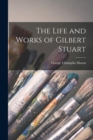 The Life and Works of Gilbert Stuart - Book