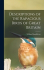 Descriptions of the Rapacious Birds of Great Britain - Book