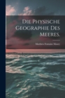Die Physische Geographie des Meeres. - Book