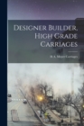Designer Builder, High Grade Carriages - Book