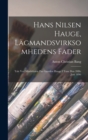 Hans Nilsen Hauge, Lagmandsvirksomhedens Fader : Tale Ved Mindefesten Paa Gaarden Hauge I Tune Den 20De Juni 1896 - Book