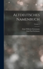 Altdeutsches Namenbuch; Volume 1 - Book