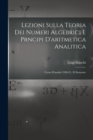 Lezioni sulla teoria dei numeri algebrici e prncipi d'aritmetica analitica; corso d'analisi 1920-21, 20 semestre - Book