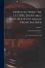 Extracts From the Letters, Diary and Note Books of Amasa Stone Mather : June 1907 to December 1908; Volume 2 - Book
