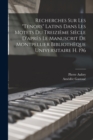 Recherches Sur Les "Tenors" Latins Dans Les Motets Du Treizieme Siecle D'apres Le Manuscrit De Montpellier Bibliotheque Universitaire H. 196 - Book