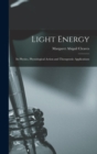Light Energy : Its Physics, Physiological Action and Therapeutic Applications - Book