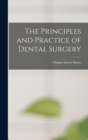 The Principles and Practice of Dental Surgery - Book
