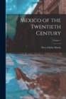 Mexico of the Twentieth Century; Volume 1 - Book