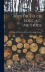 Motor Truck Logging Methods - Book