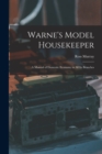 Warne's Model Housekeeper; a Manual of Domestic Economy in all its Branches - Book