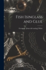 Fish Isinglass and Glue - Book