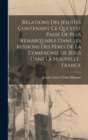 Relations Des Jesuites Contenant Ce Qui S'est Passe De Plus Remarquable Dans Les Missions Des Peres De La Compagnie De Jesus Dans La Nouvelle-France - Book