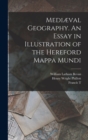 Mediæval Geography. An Essay in Illustration of the Hereford Mappa Mundi - Book
