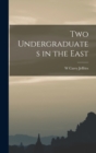 Two Undergraduates in the East - Book