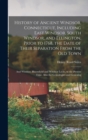 History of Ancient Windsor, Connecticut, Including East Windsor, South Windsor, and Ellington, Prior to 1768, the Date of Their Separation From the old Town; and Windsor, Bloomfield and Windsor Locks, - Book