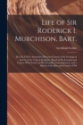 Life of Sir Roderick I. Murchison, Bart.; K.C.B., F.R.S.; Sometime Director-general of the Geological Survey of the United Kingdom. Based of his Journals and Letters; With Notices of his Scientific Co - Book