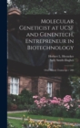 Molecular Geneticist at UCSF and Genentech, Entrepreneur in Biotechnology : Oral History Transcript / 200 - Book