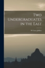 Two Undergraduates in the East - Book