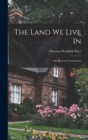 The Land we Live in; the Book of Conservation - Book