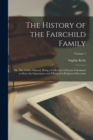 The History of the Fairchild Family; or, The Child's Manual, Being a Collection of Stories Calculated to Show the Importance and Effects of a Religious Education; Volume 1 - Book