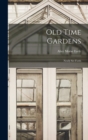 Old Time Gardens : Newly set Forth - Book