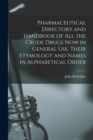 Pharmaceutical Directory and Handbook of all the Crude Drugs now in General use, Their Etymology and Names in Alphabetical Order - Book