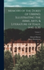 Memoirs of the Dukes of Urbino, Illustrating the Arms, Arts, & Literature of Italy, 1440-1630; Volume 2 - Book
