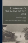 Eye-witness's Narrative of the war; From the Marne to Neuve Chapelle, September, 1914-March, 1915 - Book