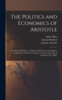 The Politics and Economics of Aristotle : Translated, With Notes, Original and Selected, and Analyses, to Which are Prefixed an Introductory Essay and a Life of Aristotle by Dr. Gillies - Book