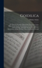 Goidilica; or, Notes on the Gaelic Manuscripts Preserved at Turin, Milan, Berne, Leyden, the Monastery of S. Paul, Carinthia, and Cambridge, With Eight Hymns From the Liber Hymnorum, and the Old-Irish - Book