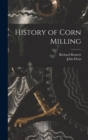 History of Corn Milling - Book