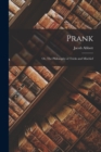 Prank; or, The Philosophy of Tricks and Mischief - Book