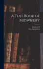A Text Book of Midwifery - Book
