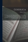 Goidilica; or, Notes on the Gaelic Manuscripts Preserved at Turin, Milan, Berne, Leyden, the Monastery of S. Paul, Carinthia, and Cambridge, With Eight Hymns From the Liber Hymnorum, and the Old-Irish - Book