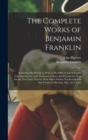 The Complete Works of Benjamin Franklin; Including his Private as Well as his Official and Scientific Correspondence, and Numerous Letters and Documents now for the First Time Printed, With Many Other - Book