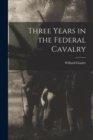 Three Years in the Federal Cavalry - Book