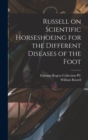 Russell on Scientific Horseshoeing for the Different Diseases of the Foot - Book