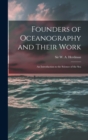 Founders of Oceanography and Their Work; an Introduction to the Science of the Sea - Book