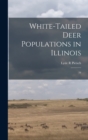 White-tailed Deer Populations in Illinois : 34 - Book