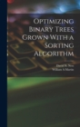 Optimizing Binary Trees Grown With a Sorting Algorithm - Book