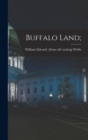 Buffalo Land; - Book