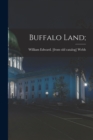 Buffalo Land; - Book