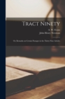 Tract Ninety : Or, Remarks on Certain Passages in the Thirty-nine Articles - Book
