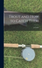 Trout and how to Catch Them - Book