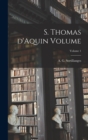 S. Thomas d'Aquin Volume; Volume 1 - Book
